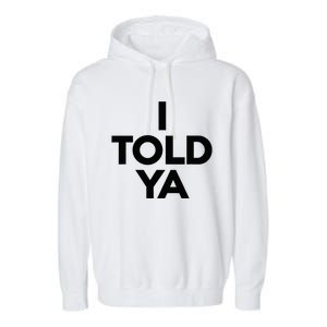 I Told Ya Tennis I Told You Garment-Dyed Fleece Hoodie