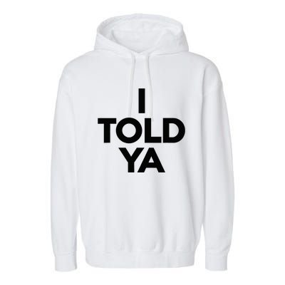 I Told Ya Tennis I Told You Garment-Dyed Fleece Hoodie