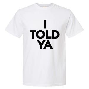 I Told Ya Tennis I Told You Garment-Dyed Heavyweight T-Shirt