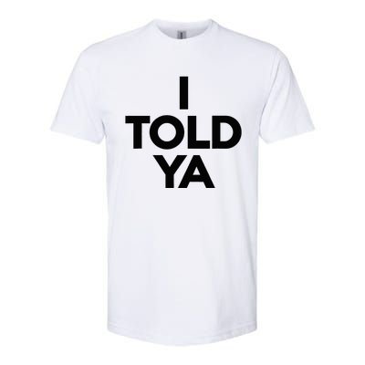 I Told Ya Tennis I Told You Softstyle CVC T-Shirt