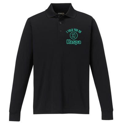 I Told You So Kaspa Crypto Kaspa Mining Kaspa Crypto Miner Crypto Bullrun Performance Long Sleeve Polo