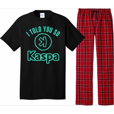 I Told You So Kaspa Crypto Kaspa Mining Kaspa Crypto Miner Crypto Bullrun Pajama Set