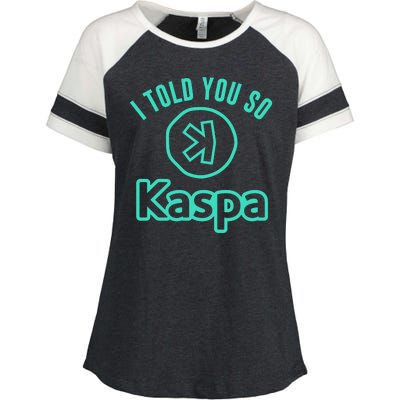 I Told You So Kaspa Crypto Kaspa Mining Kaspa Crypto Miner Crypto Bullrun Enza Ladies Jersey Colorblock Tee