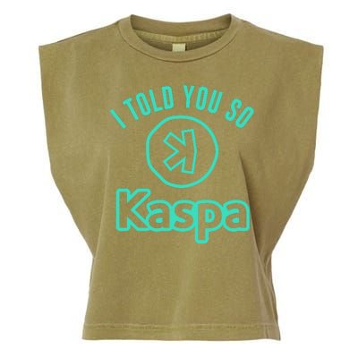 I Told You So Kaspa Crypto Kaspa Mining Kaspa Crypto Miner Crypto Bullrun Garment-Dyed Women's Muscle Tee