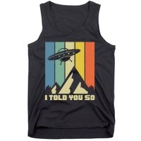 I Told You So Ufos Are Real Vintage Retro Funny Alien Ufo Tank Top