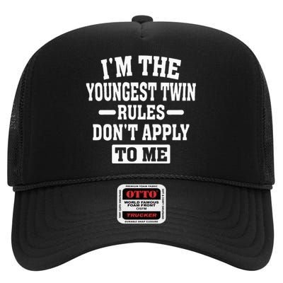 Im The Youngest Twin Rules Dont Apply To Me High Crown Mesh Back Trucker Hat