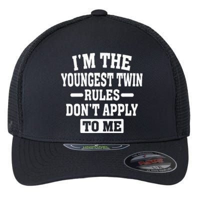 Im The Youngest Twin Rules Dont Apply To Me Flexfit Unipanel Trucker Cap