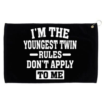 Im The Youngest Twin Rules Dont Apply To Me Grommeted Golf Towel