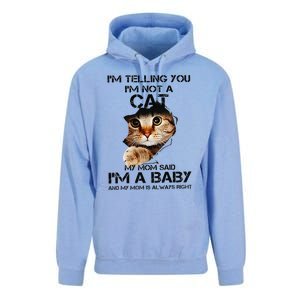 Im Telling You Im Not A Cat My Mom Said Im A Baby Unisex Surf Hoodie