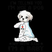 Im Telling You Im Not A Dog My Mom Said Maltese City Backpack