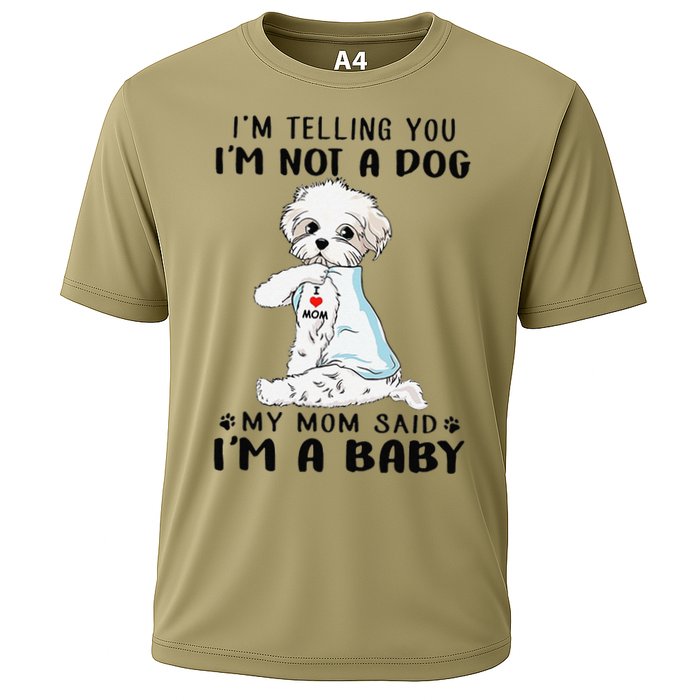Im Telling You Im Not A Dog My Mom Said Maltese Cooling Performance Crew T-Shirt