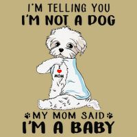 Im Telling You Im Not A Dog My Mom Said Maltese Cooling Performance Crew T-Shirt