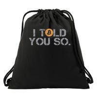 I Told You So Bitcoin Funny Btc Crypto Cryptocurrency Trader Drawstring Bag