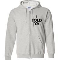 I Told Ya Tennis I Told You Full Zip Hoodie