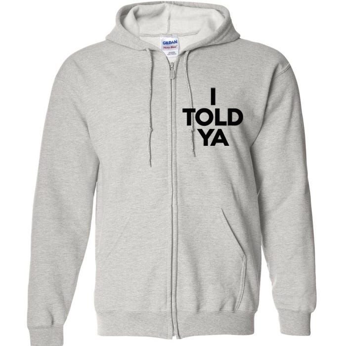 I Told Ya Tennis I Told You Full Zip Hoodie