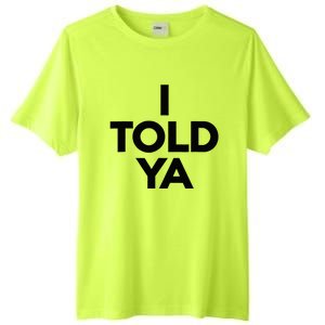 I Told Ya Tennis I Told You Tall Fusion ChromaSoft Performance T-Shirt