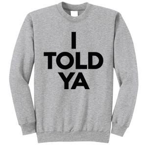 I Told Ya Tennis I Told You Sweatshirt