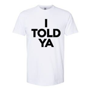 I Told Ya Tennis I Told You Softstyle CVC T-Shirt