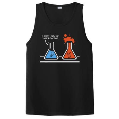 I Think YouRe Overreacting Funny Nerd Science Chemistry PosiCharge Competitor Tank