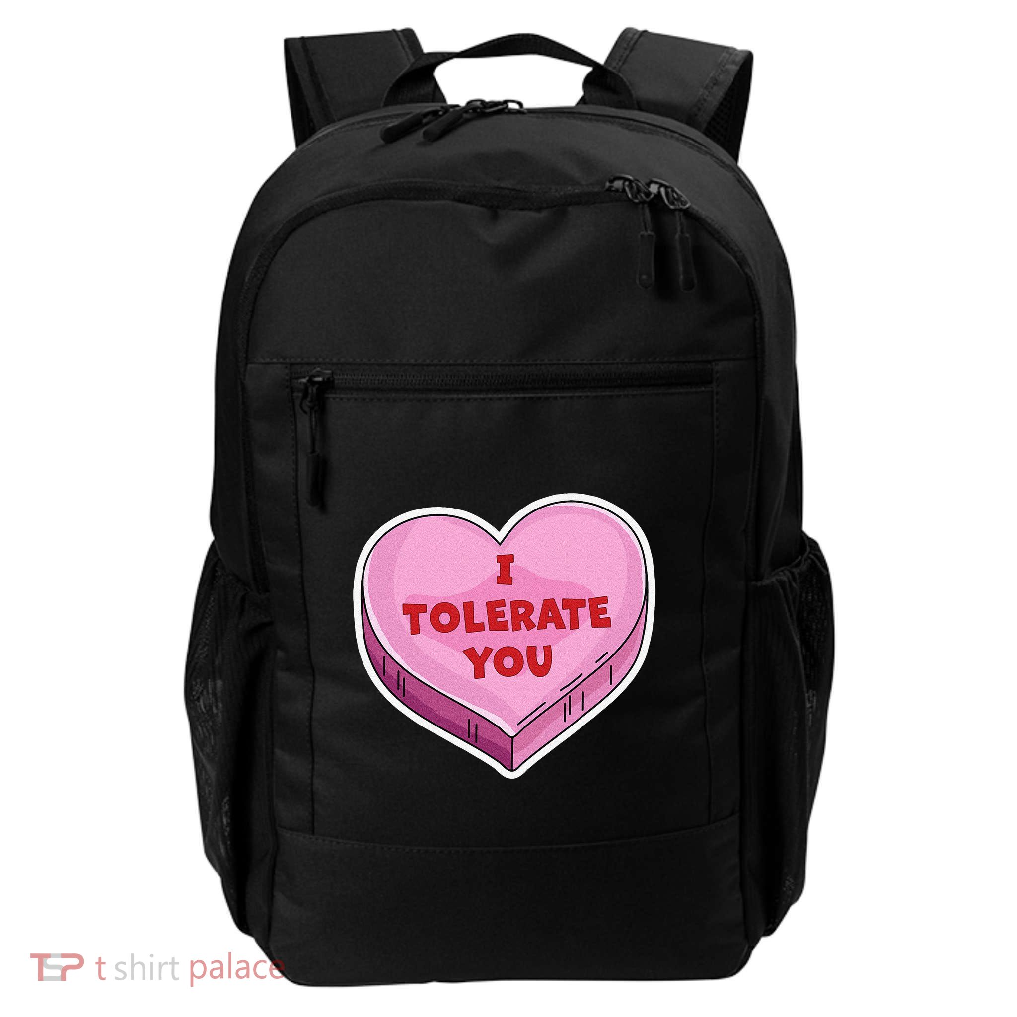 I Tolerate You Funny Valentine's Day Candy Heart Lover Cute Backpack