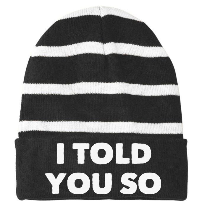 I Told You So Striped Beanie with Solid Band