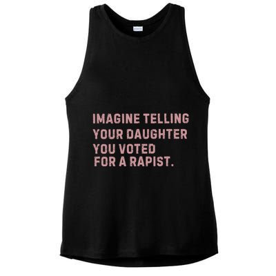 Imagine Telling Your Daughter You Voted For A Rapist Ladies PosiCharge Tri-Blend Wicking Tank