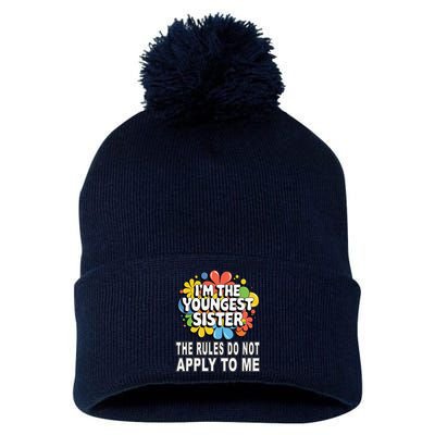 IM The Youngest Sister Rules Do Not Apply To Me Pom Pom 12in Knit Beanie