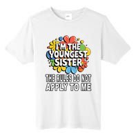 IM The Youngest Sister Rules Do Not Apply To Me Tall Fusion ChromaSoft Performance T-Shirt