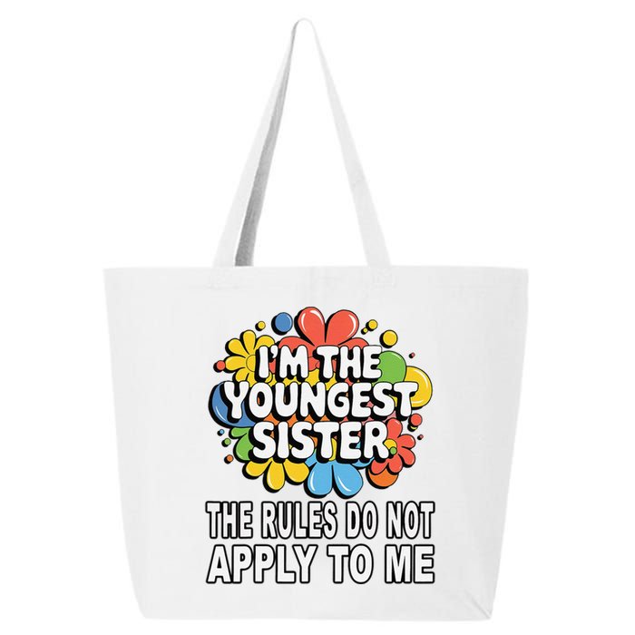 IM The Youngest Sister Rules Do Not Apply To Me 25L Jumbo Tote