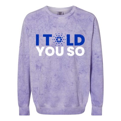 I Told You Cardano Ada Token Millionaire Coin Gift Colorblast Crewneck Sweatshirt