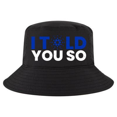 I Told You Cardano Ada Token Millionaire Coin Gift Cool Comfort Performance Bucket Hat