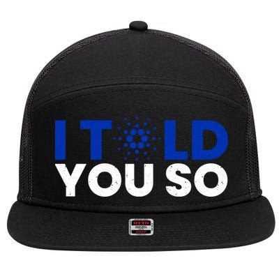 I Told You Cardano Ada Token Millionaire Coin Gift 7 Panel Mesh Trucker Snapback Hat