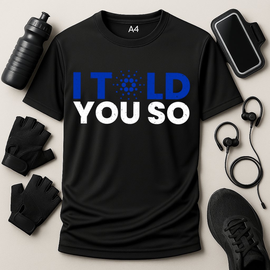 I Told You Cardano Ada Token Millionaire Coin Gift Performance Shirt