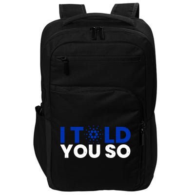 I Told You Cardano Ada Token Millionaire Coin Gift Impact Tech Backpack