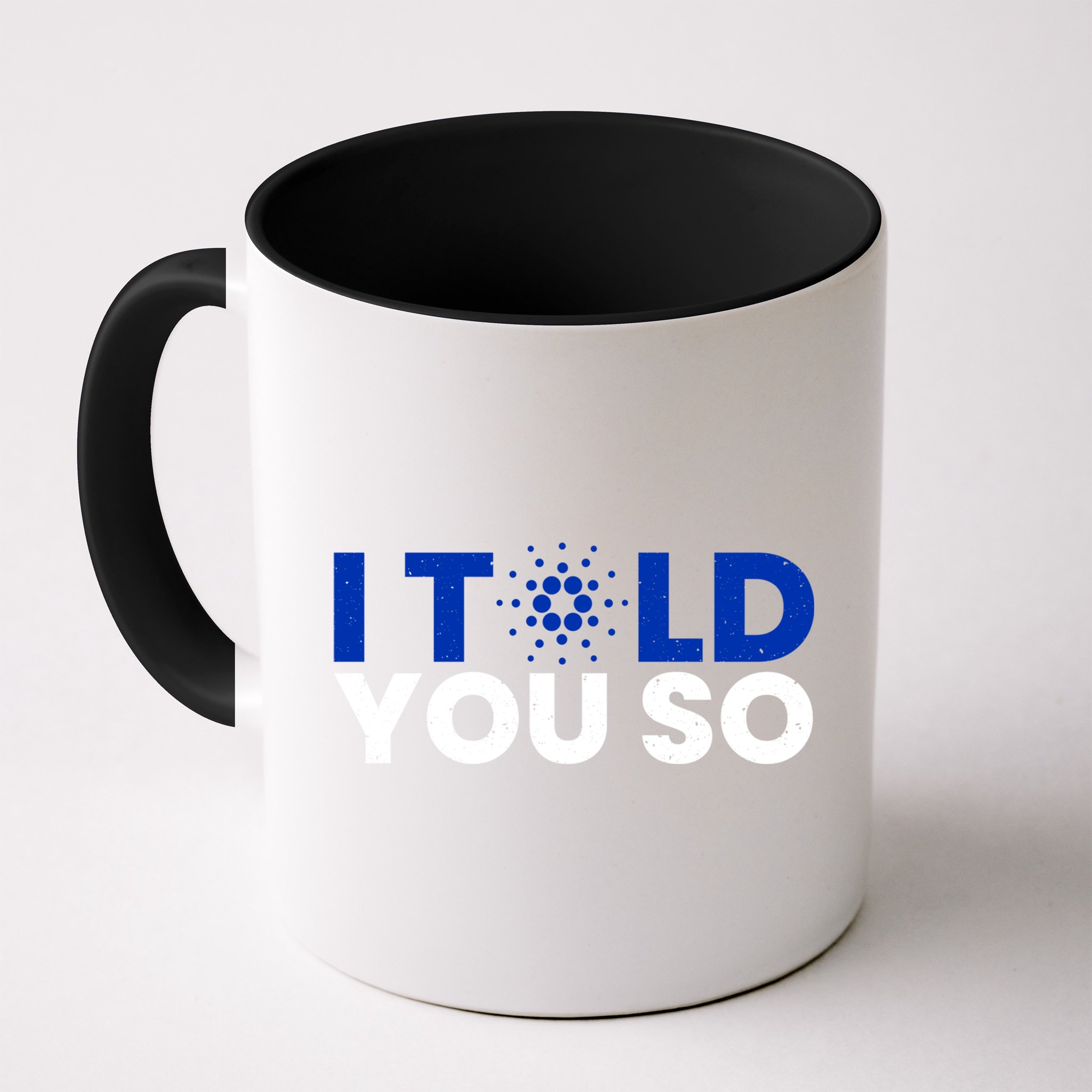 I Told You Cardano Ada Token Millionaire Coin Gift Mug