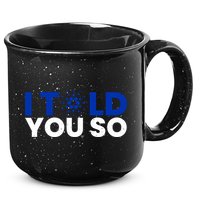 I Told You Cardano Ada Token Millionaire Coin Gift 15oz Campfire Ceramic Mug