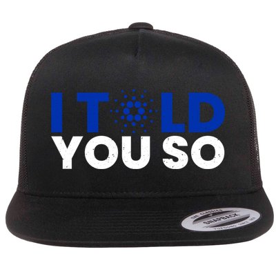 I Told You Cardano Ada Token Millionaire Coin Gift Flatbill Hat
