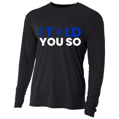 I Told You Cardano Ada Token Millionaire Coin Gift Cooling Performance Long Sleeve Crew