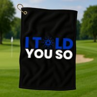 I Told You Cardano Ada Token Millionaire Coin Gift Golf Towel