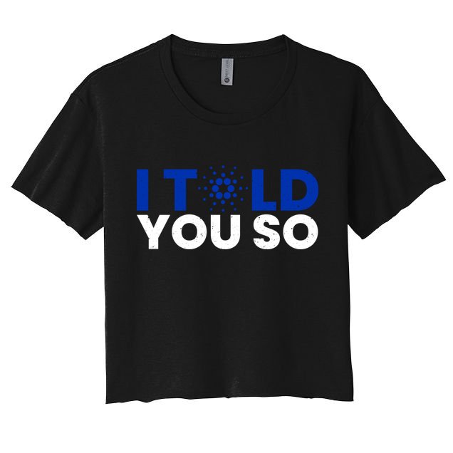 I Told You Cardano Ada Token Millionaire Coin Gift Crop Top