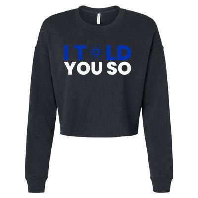 I Told You Cardano Ada Token Millionaire Coin Gift Cropped Pullover Crew
