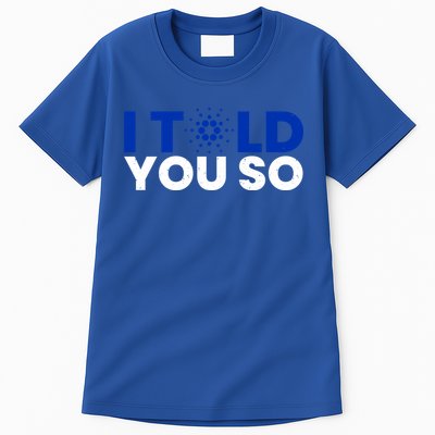 I Told You Cardano Ada Token Millionaire Coin Gift Tall T-Shirt