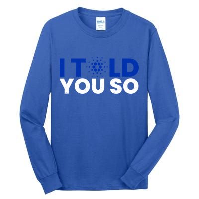 I Told You Cardano Ada Token Millionaire Coin Gift Tall Long Sleeve T-Shirt