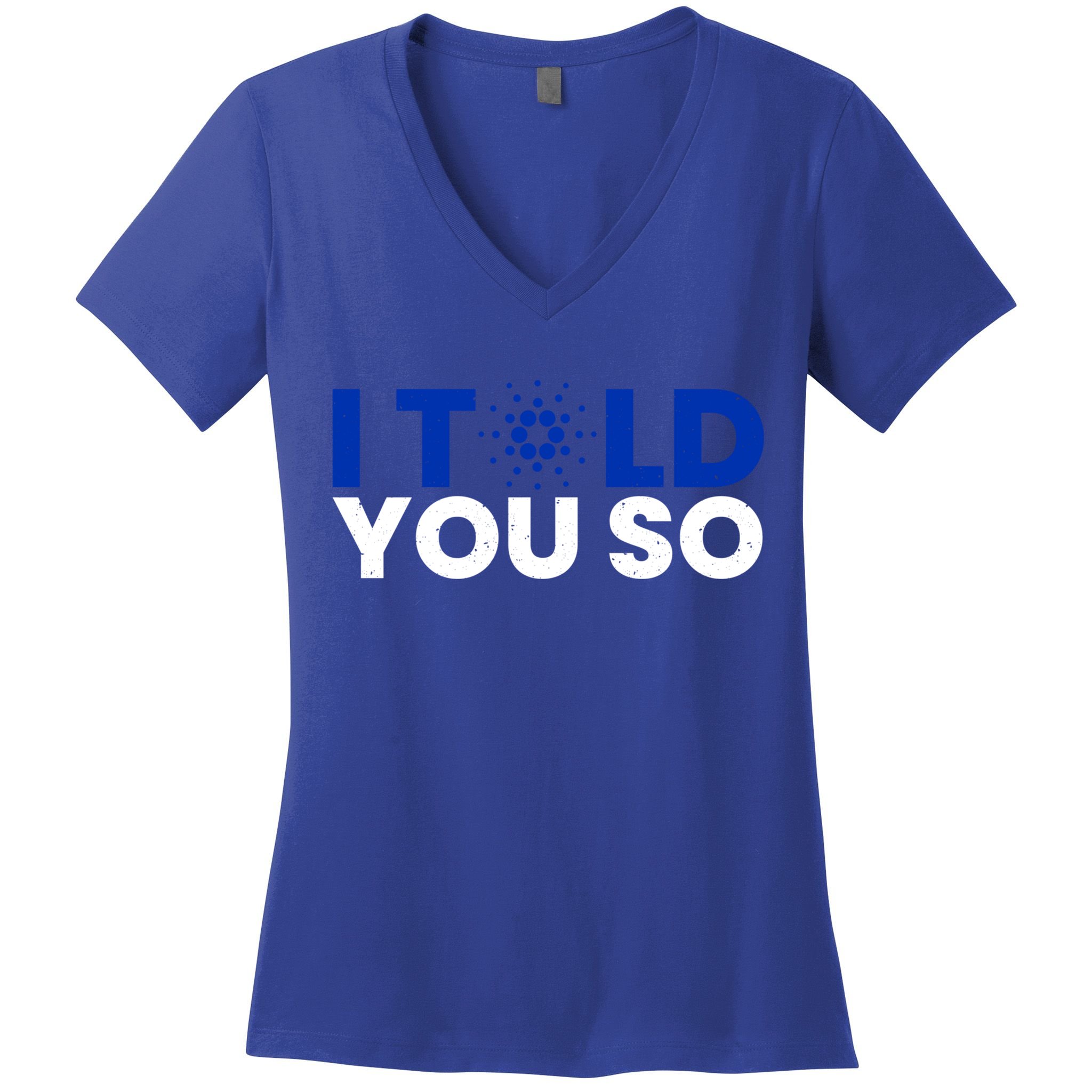 I Told You Cardano Ada Token Millionaire Coin Gift Women's V-Neck T-Shirt