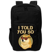 I Told You So To Hodl Dogecoin Now Doge Is Rich Millionaire Gift Impact Tech Backpack