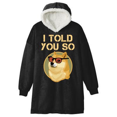 I Told You So To Hodl Dogecoin Now Doge Is Rich Millionaire Gift Hooded Wearable Blanket
