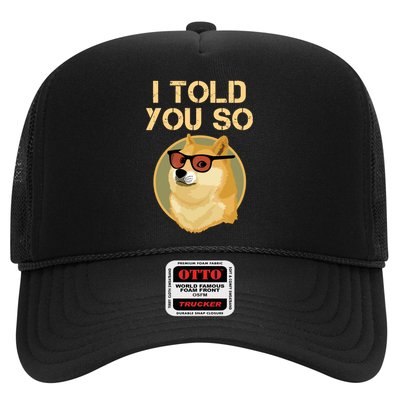 I Told You So To Hodl Dogecoin Now Doge Is Rich Millionaire Gift Trucker Hat