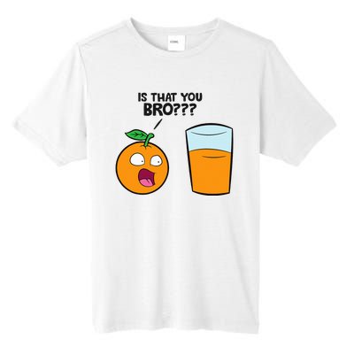 Is That You Bro Kawaii Fruit Funny Orange Juice Tall Fusion ChromaSoft Performance T-Shirt