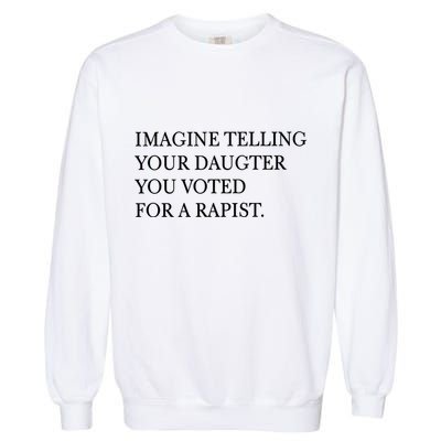 Imagine Telling Your Daughter Resist Garment-Dyed Sweatshirt