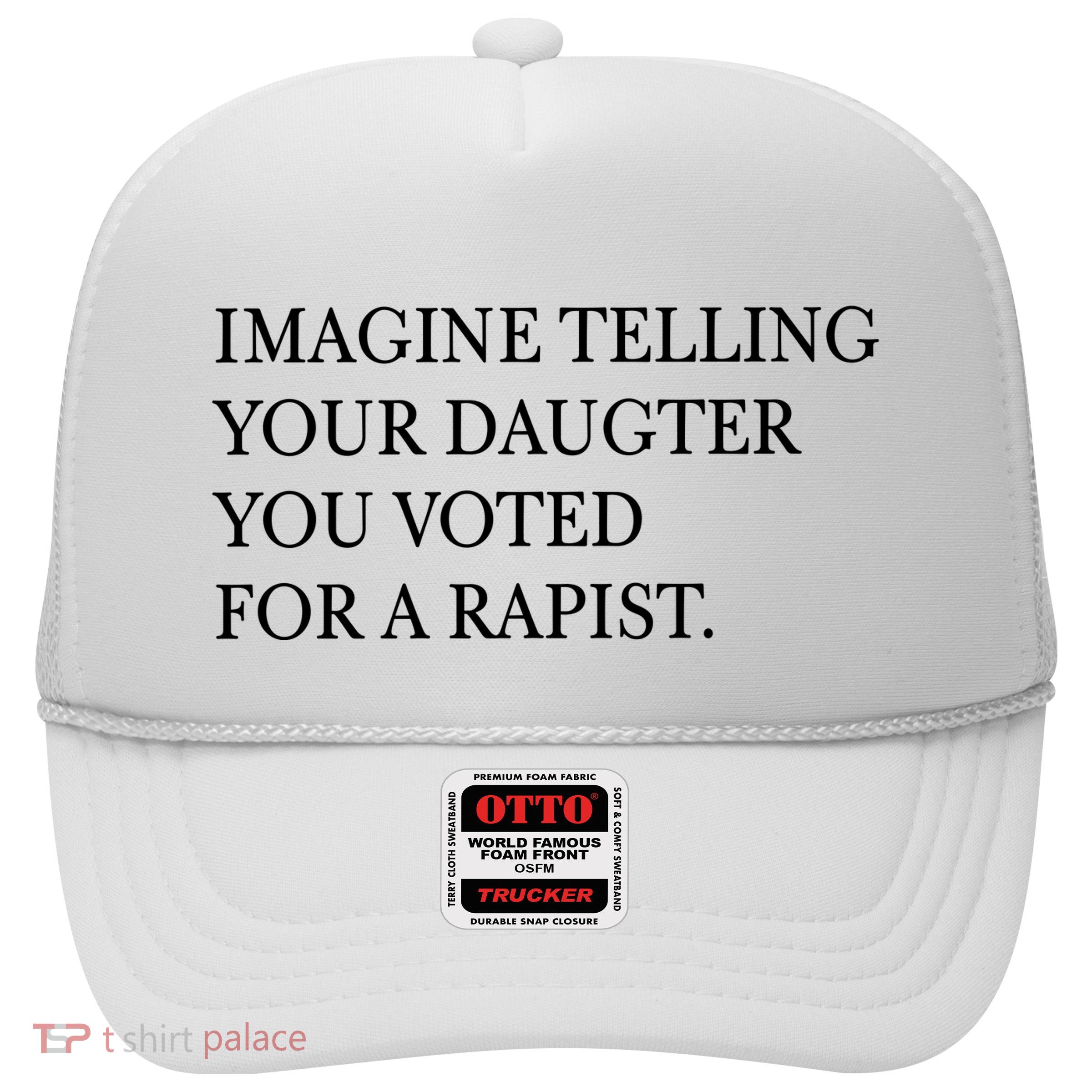 Imagine Telling Your Daughter Resist Trucker Hat